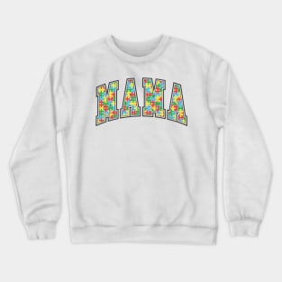 Mama Puzzle Autism Awareness Gift for Birthday, Mother's Day, Thanksgiving, Christmas Crewneck Sweatshirt